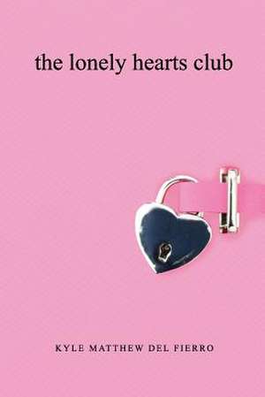 The Lonely Hearts Club de del Fierro, Kyle Matthew