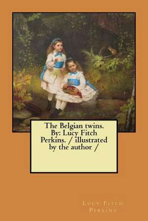 The Belgian Twins. by de Lucy Fitch Perkins