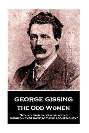 George Gissing - The Odd Women de George Gissing