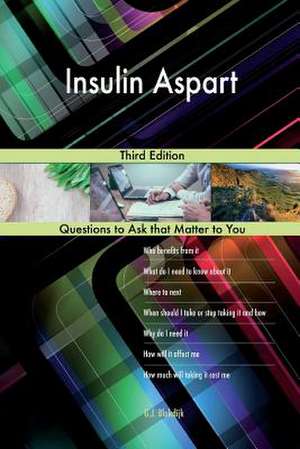 Insulin Aspart; Third Edition de Blokdijk, G. J.