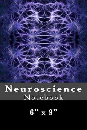 Neuroscience Notebook de Richard B. Foster