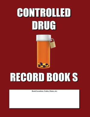 Controlled Drug Record Book S de Max N. Jax