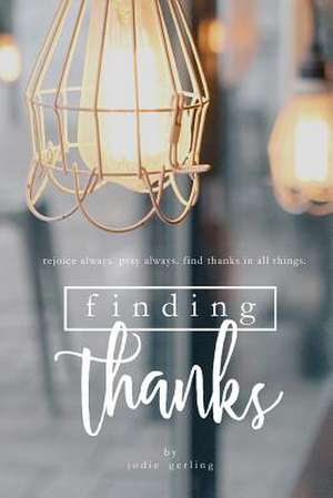 Finding Thanks de Jodie Gerling