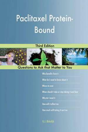 Paclitaxel Protein-Bound; Third Edition de Blokdijk, G. J.