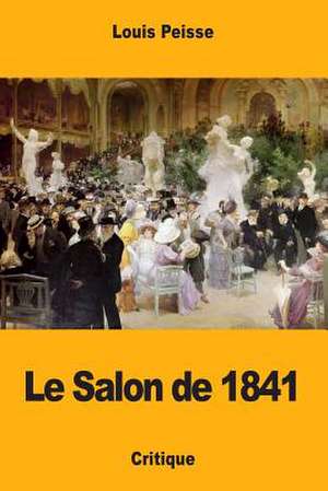 Le Salon de 1841 de Louis Peisse