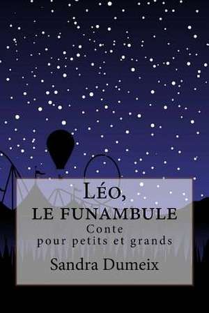 Leo, Le Funambule de Miss Sandra Dumeix