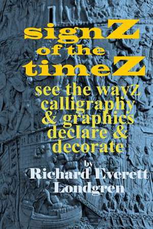 Signz of the Timez de MR Richard Everett Londgren