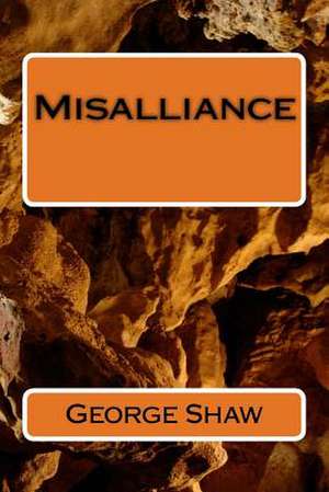 Misalliance de George Bernard Shaw