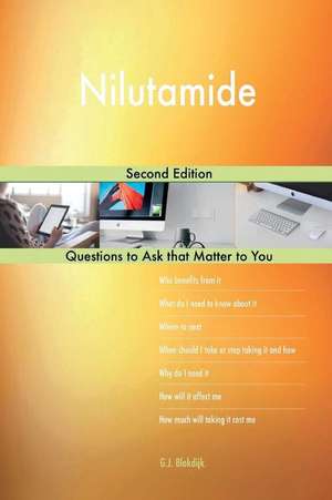 Nilutamide; Second Edition de Blokdijk, G. J.