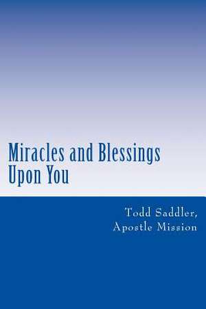 Miracles and Blessings Upon You de Saddler, Todd