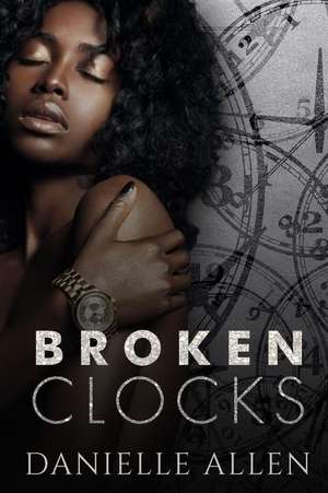 Broken Clocks de Danielle Allen