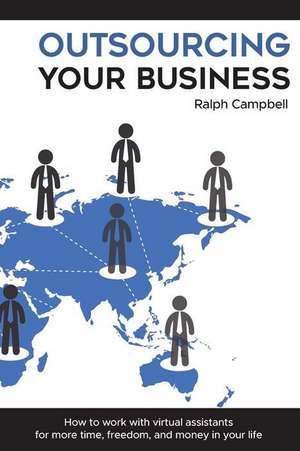 Outsourcing Your Business de Campbell, Ralph