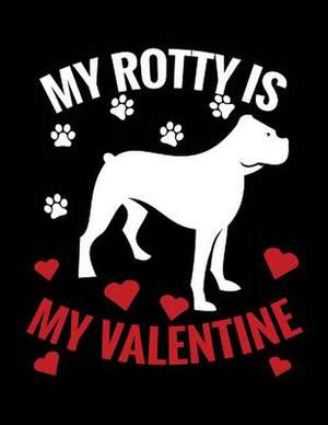 My Rotty Is My Valentine de Dartan Creations