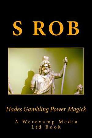 Hades Gambling Power Magick de S. Rob