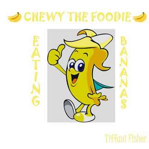 Chewy the Foodie de Fisher, Tiffani