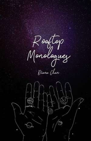 Rooftop Monologues de Diana Chan