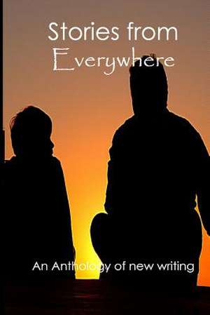 Stories from Everywhere de An Anthology