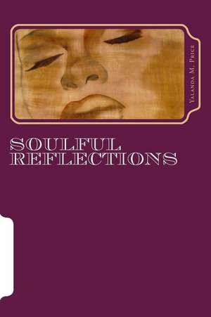 Soulful Reflections de Price, Yalanda M.