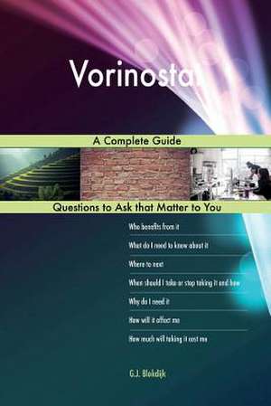 Vorinostat; A Complete Guide de Blokdijk, G. J.