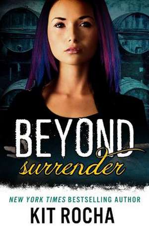 Beyond Surrender de Kit Rocha