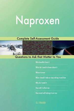 Naproxen; Complete Self-Assessment Guide de Blokdijk, G. J.