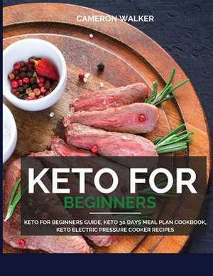 Keto for Beginners de Cameron Walker