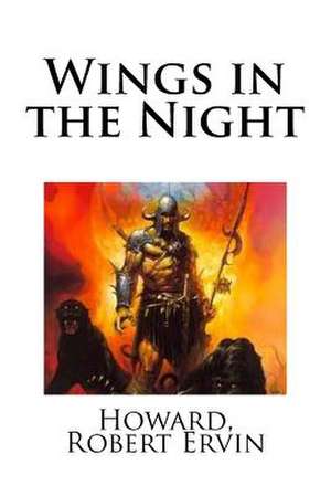 Wings in the Night de Robert Ervin, Howard