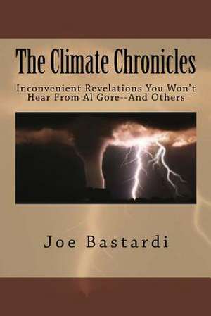 The Climate Chronicles de Bastardi, Joe