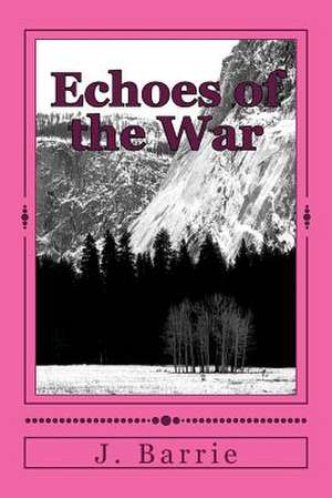 Echoes of the War de James Matthew Barrie