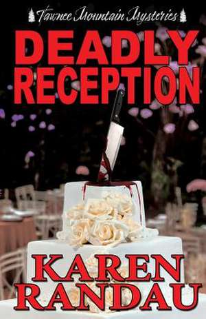 Deadly Reception de Karen Randau