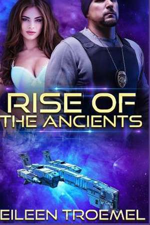 Rise of the Ancients de Eileen Troemel