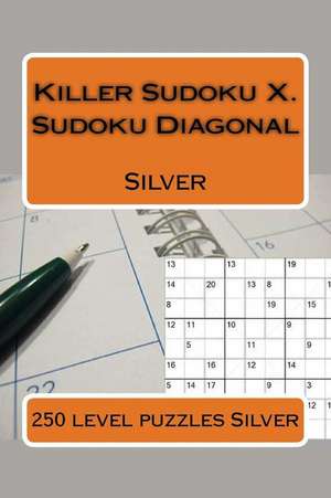 Killer Sudoku X. Sudoku Diagonal. Silver. de Pitenko, Andrii