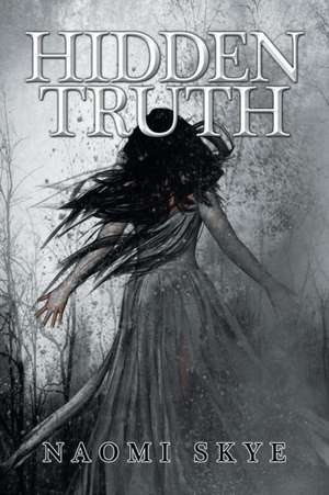Hidden Truth de Naomi Skye