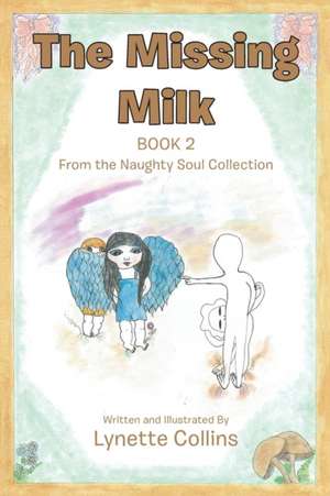The Missing Milk de Lynette Collins