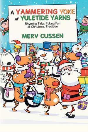 A Yammering Yoke of Yuletide Yarns de Merv Cussen