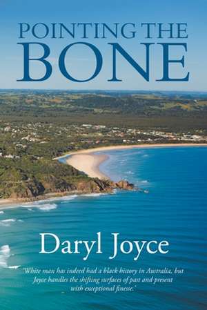 Pointing the Bone de Daryl Joyce