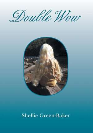Double Wow de Shellie Green-Baker