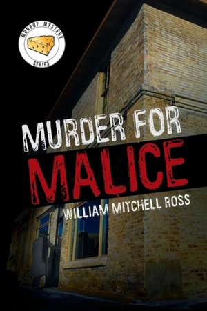 Murder for Malice de William Mitchell Ross