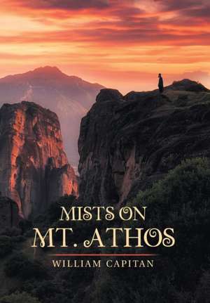 Mists on Mt. Athos de William Capitan