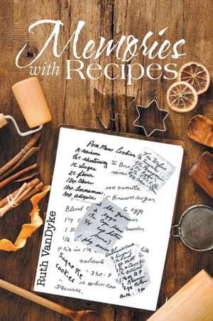 Memories with Recipes de Ruth Vandyke