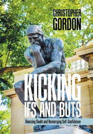 Kicking Ifs and Buts de Christopher Gordon