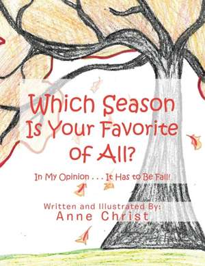 Which Season Is Your Favorite of All? de Anne Christ