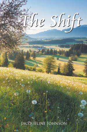 The Shift de Jacqueline Johnson