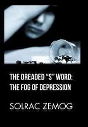 The Dreaded "S" Word de Solrac Zemog