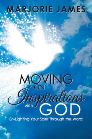 Moving on Inspirations with God de Marjorie James