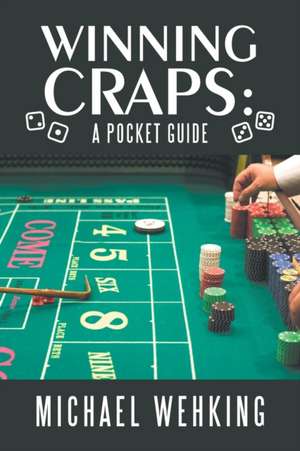 Winning Craps de Michael Wehking