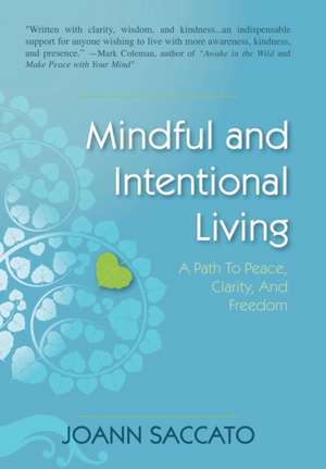 Mindful and Intentional Living de Joann Saccato