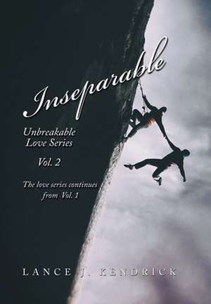 Inseparable de Lance J. Kendrick