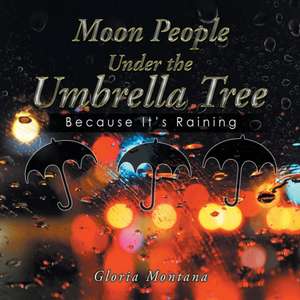 Moon People Under the Umbrella Tree de Gloria Montana