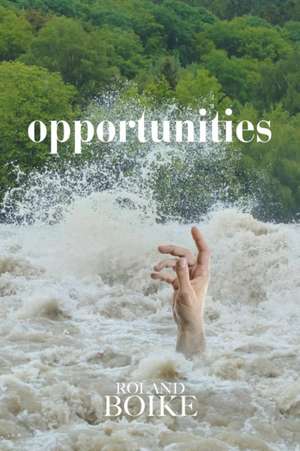 Opportunities de Roland Boike